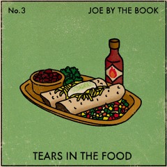 Joe by the Book - Tears In The Food