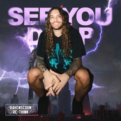 RAY VOLPE - SEE YOU DROP (RAVENSCOON RE-THINK)