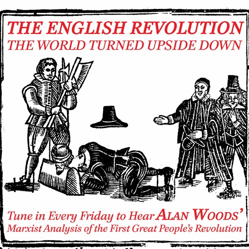 The English Revolution: the world turned upside down – part one