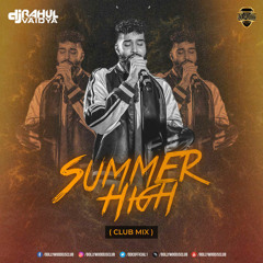 Summer High (Club Mix) - DJ Rahul Vaidya