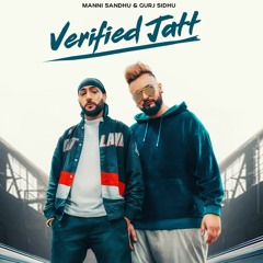 Gurj Sidhu & Manni Sandhu - Verified Jatt