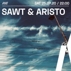 Sawt & Aristo | Root Radio 25/07/2020