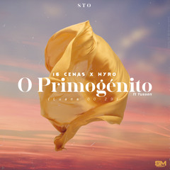 16 Cenas e Hyro- O primogénito (Luana 00:29 )ft Yussen (by Sons de Moz)