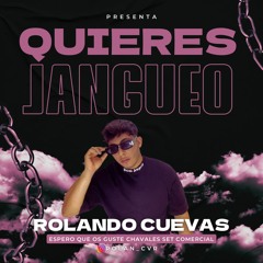 QUIERES JANGUEO by (rolandocuevas)