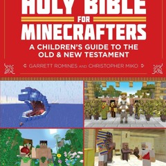 ⚡ PDF ⚡ The Unofficial Holy Bible for Minecrafters: A Children's Guide