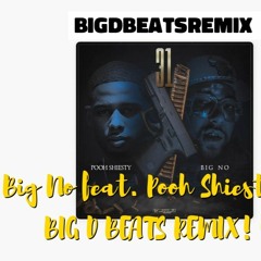 Big No Feat. Pooh Shiesty - 31  BIG D BEATS REMIX