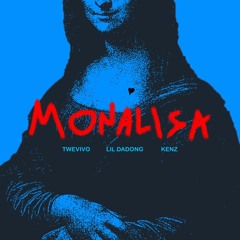 Twefivo, Lil Dadong Ft Kenz - MONALISA