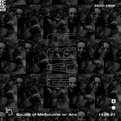Sound of Melbourne w/ Annx 14/08/21