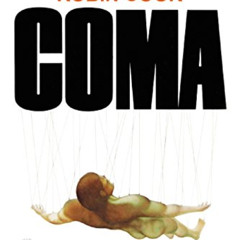 [GET] KINDLE ✅ Coma by  Robin Cook [EPUB KINDLE PDF EBOOK]