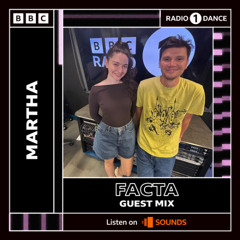 Facta - Mix for Martha, BBC R1 - Aug 2025