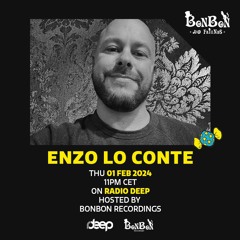 BonBon and Friends - Enzo Lo Conte @ Radio Deep 01 Feb 2024