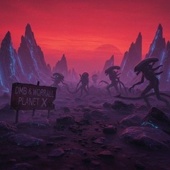 DMB & WORRALL PLANET X