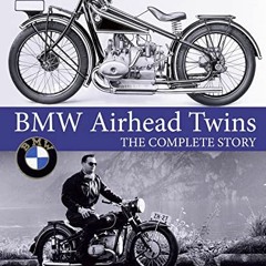FREE PDF 📂 BMW Airhead Twins: The Complete Story (Crowood Motoclassics) by  Phil Wes