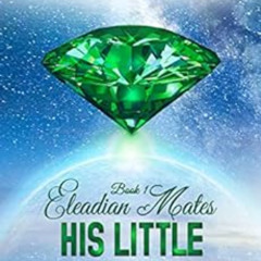 free EPUB ✔️ His Little Emerald (Eleadian Mates Book 1) by Paige Michaels EBOOK EPUB