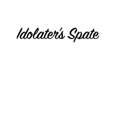 Idolater's Spate