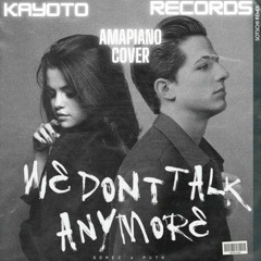 WE DONT TALK ANYMORE(AMAPIANO COVER) prod by keith