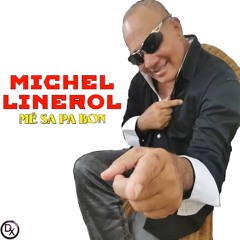 Michel Linerol - Me Sa Pa Bon (2021)