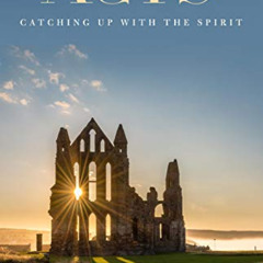 [View] KINDLE 📝 Acts: Catching Up with the Spirit by  Matthew L Skinner PDF EBOOK EP