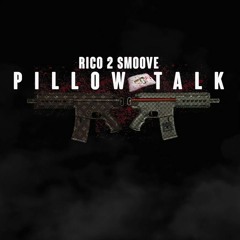 (Pillow Talk) - Rico 2 Smoove Prod. By Nate Onna Track