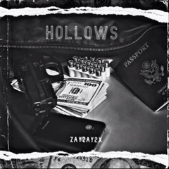 ZayZay2x- Hollows