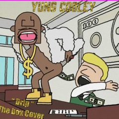 " DRIP " Yung Cooley - THE BOX FREESTYLE