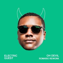 Electric Guest - Oh Devil (Romario Rework)