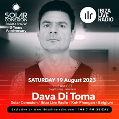 3 YEARS SOLAR CONEXION IBIZA LIVE RADIO SHOW With DAVA DI TOMA 19.08.23