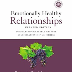 [GET] EPUB KINDLE PDF EBOOK Emotionally Healthy Relationships Updated Edition Workbook plus Streamin