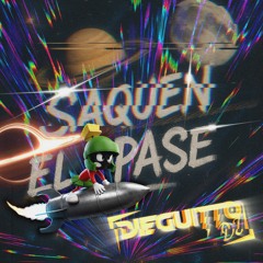 🚀 SAQUEN EL PASE - DIEGUITTO DJ 🚀