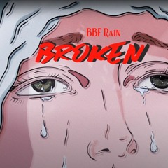 BBF Rain - Broken