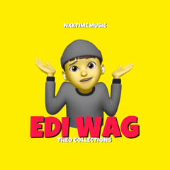Edi Wag (Prod. By F8 Entertainment)