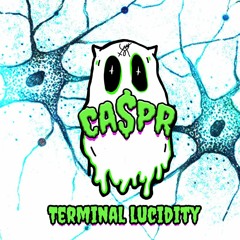 CA$PR - TERMINAL LUCIDITY [BEAT]