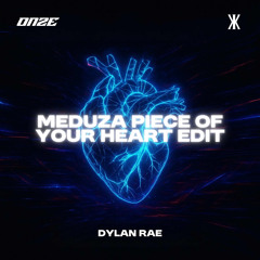 PREMIERE : DYLAN RAE - Meduza Piece Of Your Heart EDIT