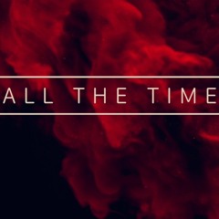 ALL THE TIME ft. Lari