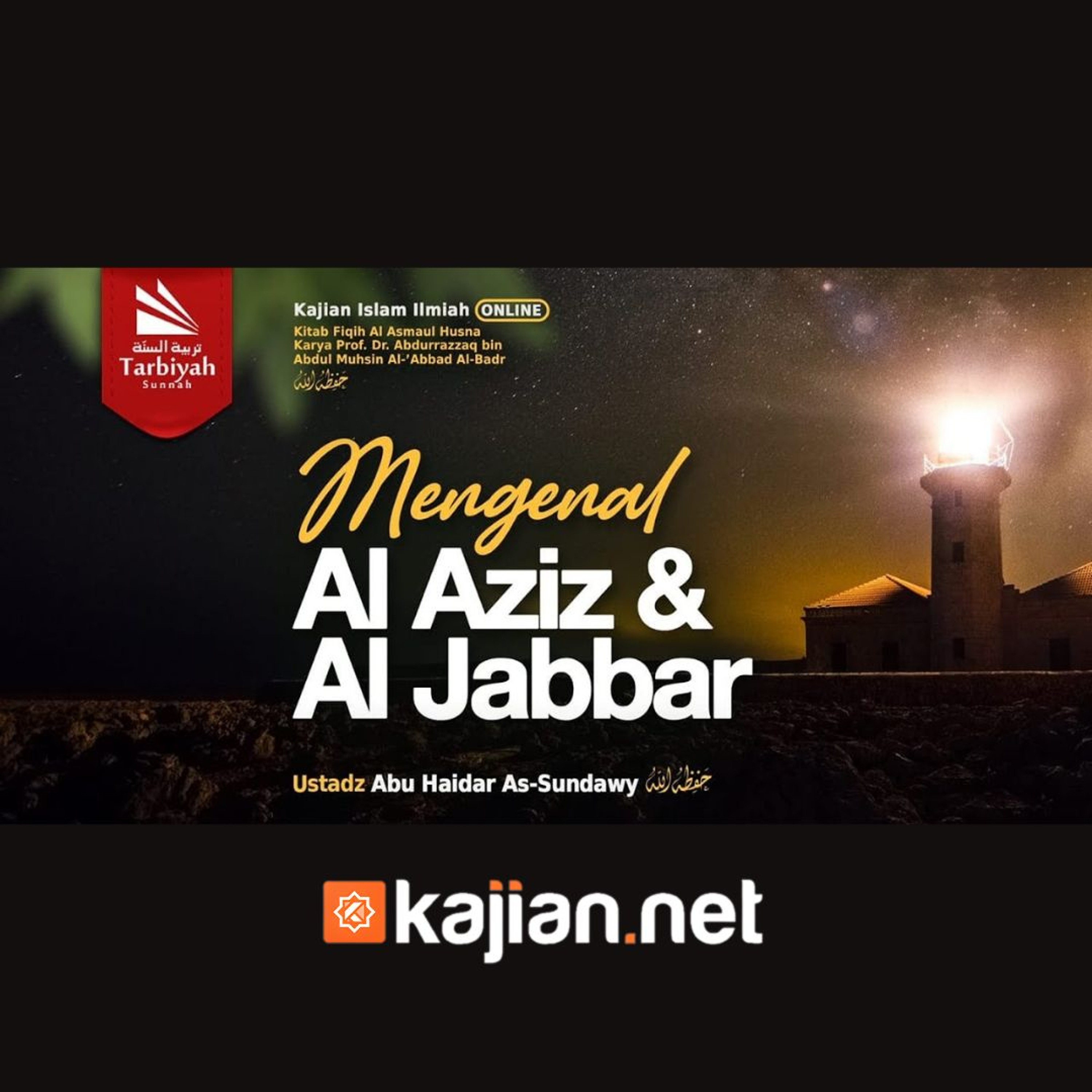 Mengenal Al-Aziz & Al-Jabbar (Fiqih Asmaul Husna) #48 - Ustadz Abu Haidar As-Sundawy حفظe الله episode artwork