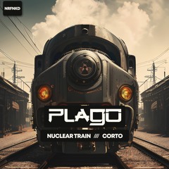 Plago - Nuclear Train