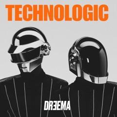DAFT PUNK - TECHNOLOGIC (DREEMA REMIX)