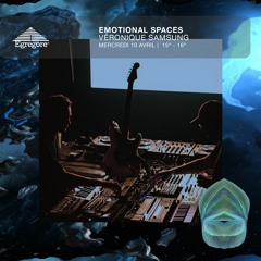 Emotional Spaces - Véronique Samsung (Avril 2024)