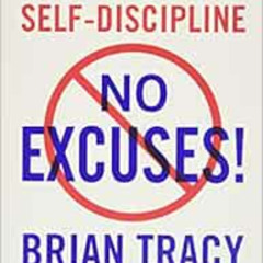 [Access] PDF 💑 No Excuses!: The Power of Self-Discipline by Brian Tracy [KINDLE PDF