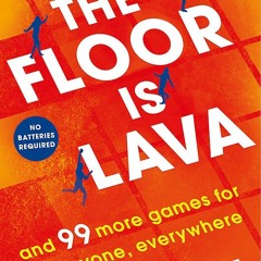 [PDF]❤️DOWNLOAD⚡️ The Floor is Lava and 99 more games for everyone  everywhere