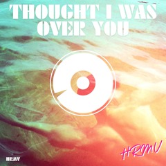Thought I Was Over You ft. Ashanti (Original Mix)