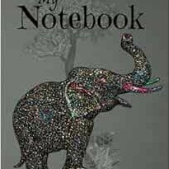 GET PDF 📮 Notebook: Elephant Lined Ruled Notebook: Journal by Alesia L. Thompson EBO