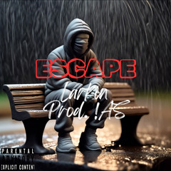 Escape - Larkin (Prod. !AS)