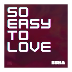 So Easy To Love