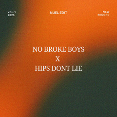 No Broke Boys x Hips Dont Lie (NUEL EDIT) (PREVIEW)