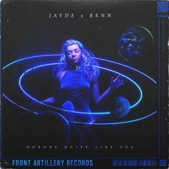 JAYDE X RENN - Nobody Quite Like You