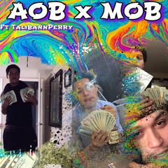 A.O.B M.O.B - Ft Perry ( Prod Tyler MTB)