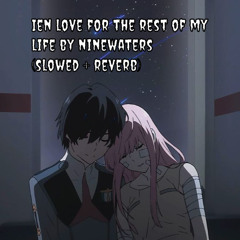 in love for the rest of my life ft. darza (Slowed + Reverb)