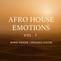 Afro House Emotions Vol. 1