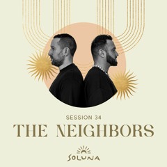 Soluna Sessions 34 by The Neighbors